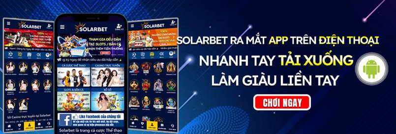 Solarbet là nhà cái nổi tiếng tại Việt Nam